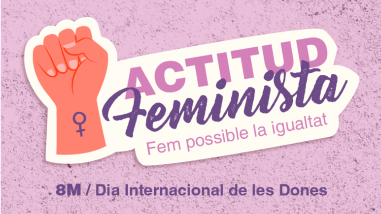 ‘Actitud feminista. Fem possible la igualtat’ és el lema de la campanya institucional de la Diputació de Barcelona de cara a la commemoració del 8M